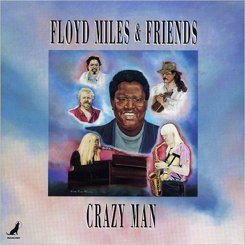 Floyd Miles & Friends - Crazy Man (1992)