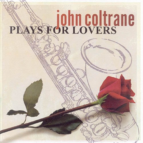 John Coltrane - John Coltrane Plays for Lovers (2003)