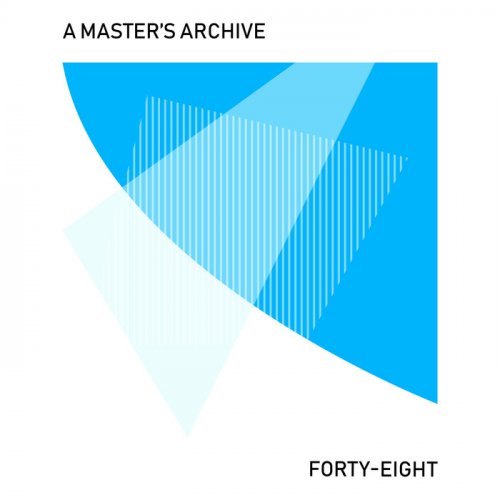 A Master's Archive - Forty-eight (2019)