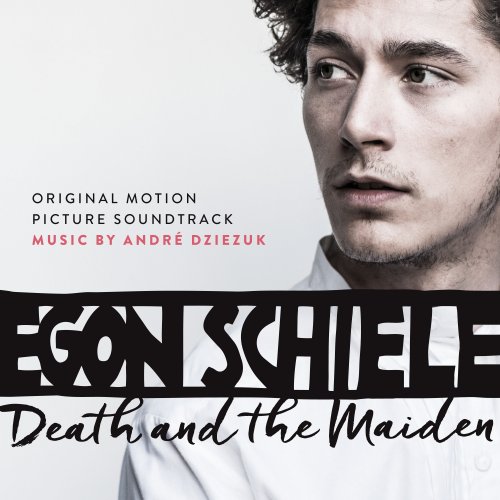 André Dziezuk - Egon Schiele - Death and the Maiden (Original Motion Picture Soundtrack) (2018) [Hi-Res]