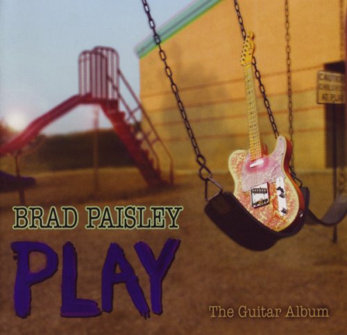 Brad Paisley - Play (The Guitar Album) (2008)