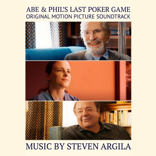 Steven Argila - Abe & Phil's Last Poker Game (Original Motion Picture Soundtrack) (2018) [Hi-Res]