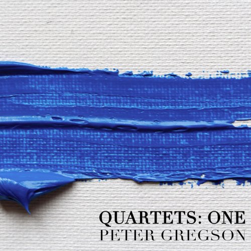 Peter Gregson - Quartets: One (2017/2019) [Hi-Res]