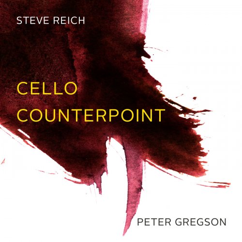 Peter Gregson - Reich: Cello Counterpoint (2010/2019) [Hi-Res]