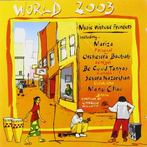 VA - World 2003 - Music Without Frontiers [Compiled by Charlie Gillett] (2003)