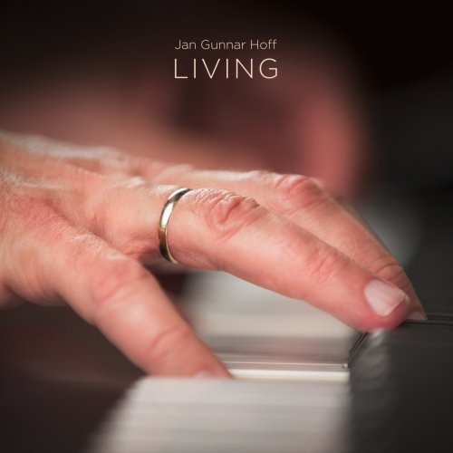 Jan Gunnar Hoff - Living (2013) [Hi-Res]