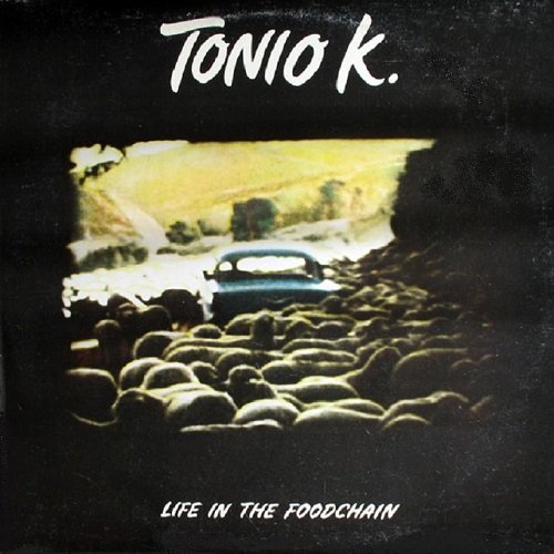 Tonio K. - Life In The Foodchain (Reissue) (1978/1995)