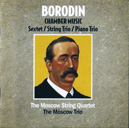 The Moscow String Quartet, The Moscow Trio - Borodin: Chamber Music, Vol.3 (1998)