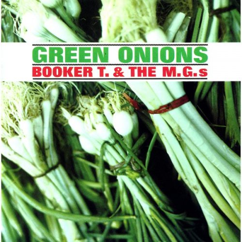 Booker T. & The M.G.s - Green Onions (2012) [Hi-Res]