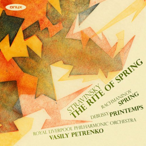 Vasily Petrenko - Stravinsky: The Rite of Spring (2017) [Hi-Res]
