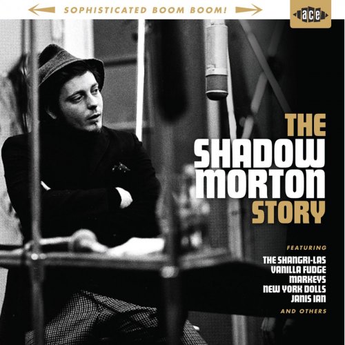 VA - George "Shadow" Morton ‎– Sophisticated Boom Boom - The Shadow Morton Story (2013)