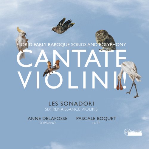 Anne Delafosse, Pascale Boquet & Les Sonadori - Florid Early Baroque Songs and Polyphony: Cantate Violini (2019) [Hi-Res]