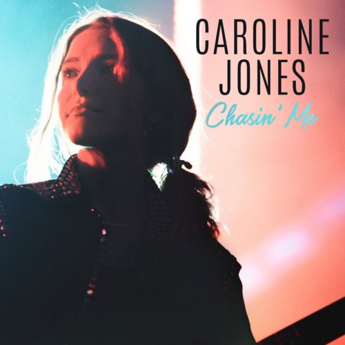 Caroline Jones - Chasin' Me (2019)