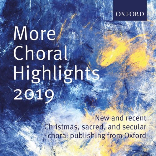 Oxford University Press Music - More Choral Highlights 2019 (2019)