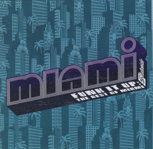 Miami - Funk It Up The Best Of Miami (2005)