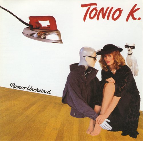 Tonio K. - Romeo Unchained (1986)