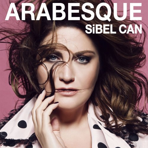 Sibel Can - Arabesque (2016)