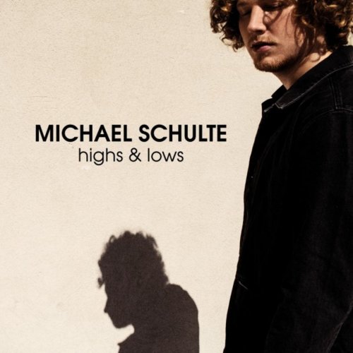 Michael Schulte - Highs & Lows (2019) [Hi-Res]