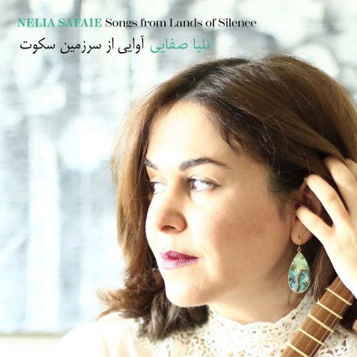Nelia Safaie - Songs from Lands of Silence (2019) [Hi-Res]