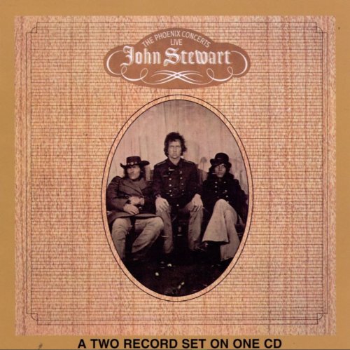 John Stewart - The Phoenix Concerts - Live (Reissue) (1974/1997)