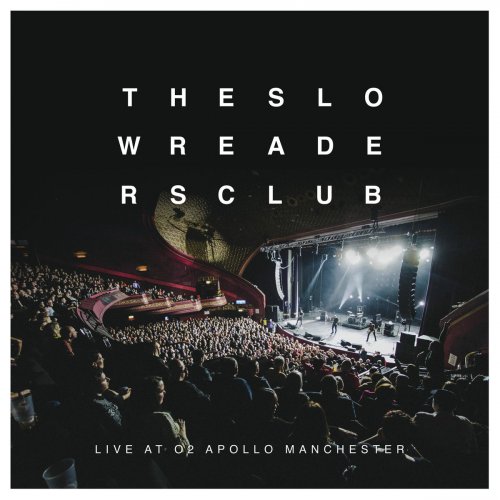 The Slow Readers Club - Live at O2 Apollo Manchester (2019)