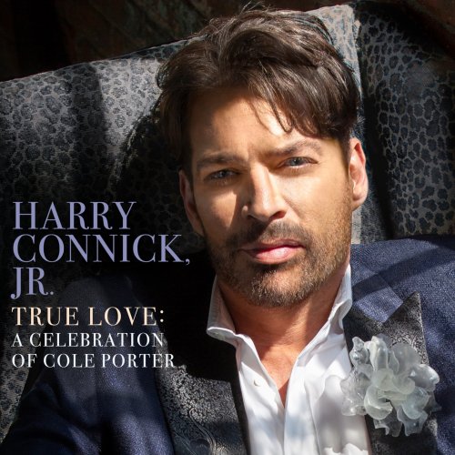 Harry Connick Jr. - True Love- A Celebration Of Cole Porter (2019) [Hi-Res]
