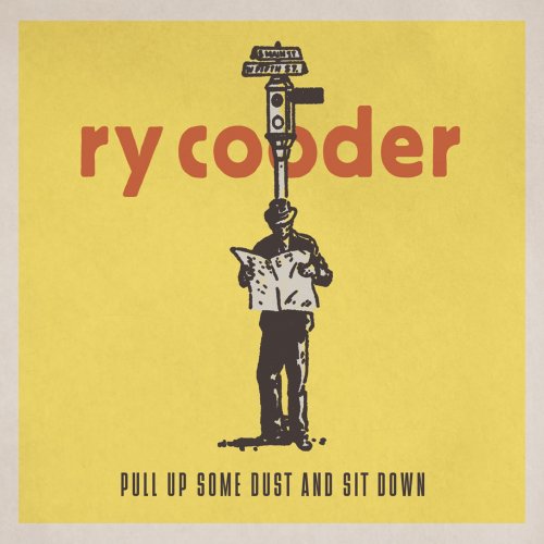 Ry Cooder - Pull Up Some Dust and Sit Down (Remastered) (2019) [Hi-Res]