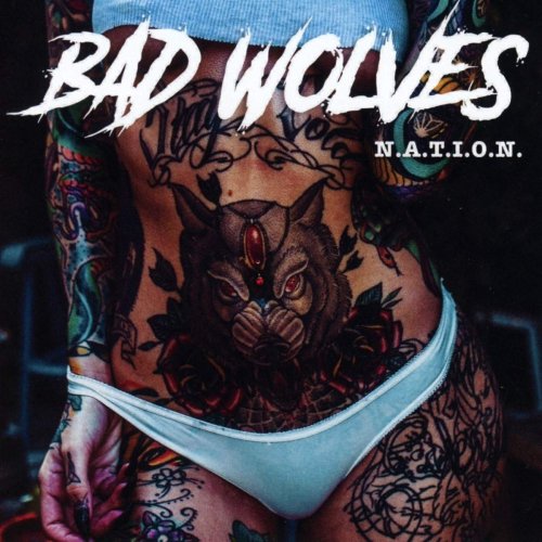 Bad Wolves - N.A.T.I.O.N. (2019) [Hi-Res]