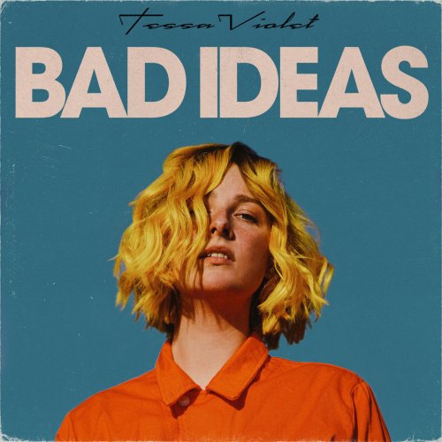 Tessa Violet - Bad Ideas (2019)