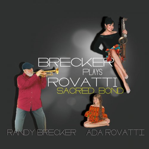 Randy Brecker - Brecker Plays Rovatti: Sacred Bond (2019)