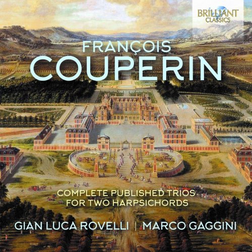 Marco Gaggini & Gian Luca Rovelli - Couperin: Complete Published Trios for Two Harpsichords (2019)