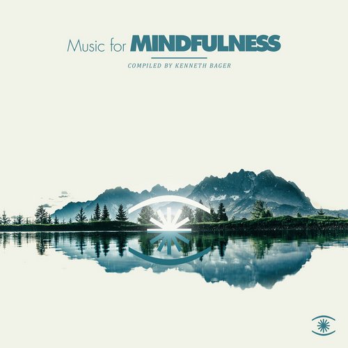 VA - Music for Mindfulness Vol. 3 [Compiled by Kenneth Bager] (2019)