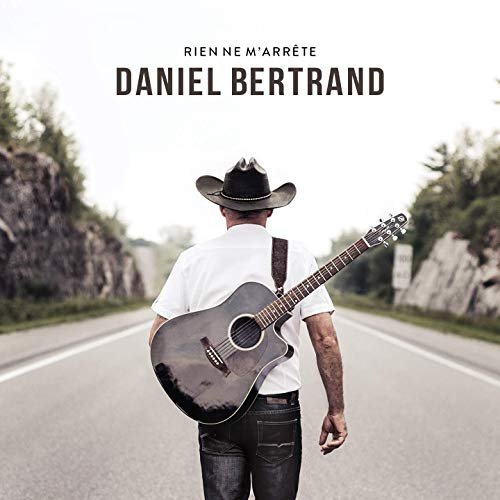 Daniel Bertrand - Rien ne m'arrête (2019)