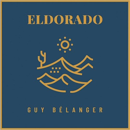 Guy Belanger - Eldorado (2019)