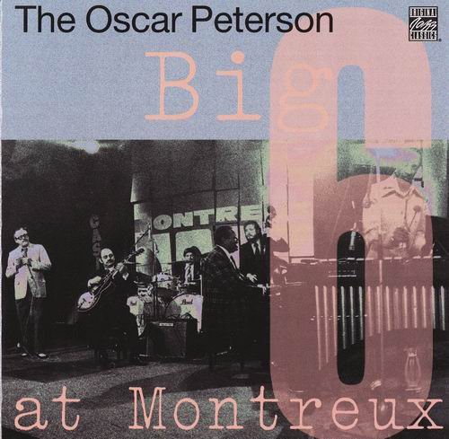 Oscar Peterson - The Oscar Peterson Big 6  At Montreux (1975) 320 kbps