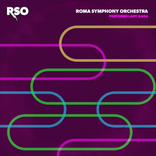 Roma Symphony Orchestra - RSO Performs Lady Gaga (2019)