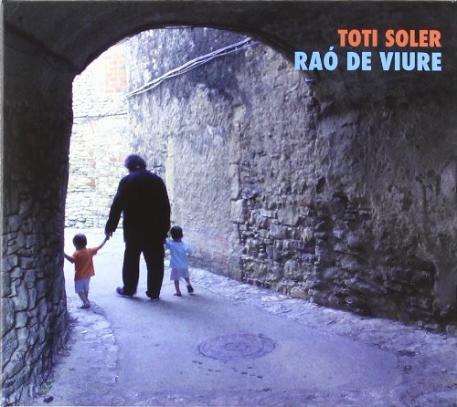 Toti Soler - Raó De Viure (2011)