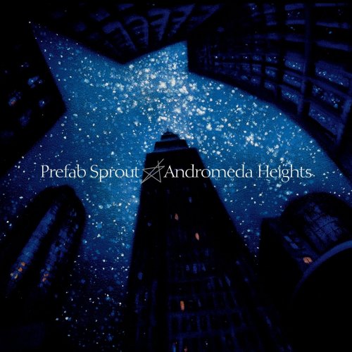 Prefab Sprout - Andromeda Heights (2019) [Hi-Res]