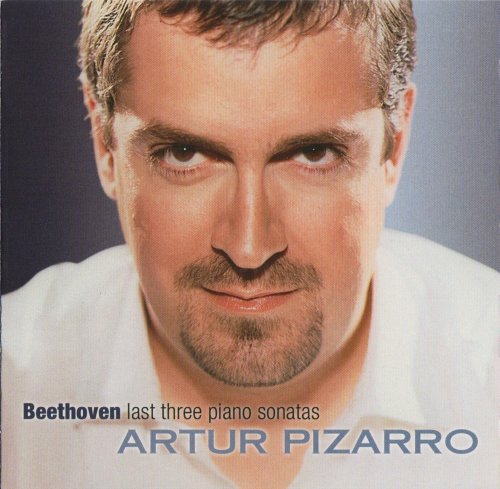 Artur Pizarro - Beethoven: Last three piano sonatas (2003)