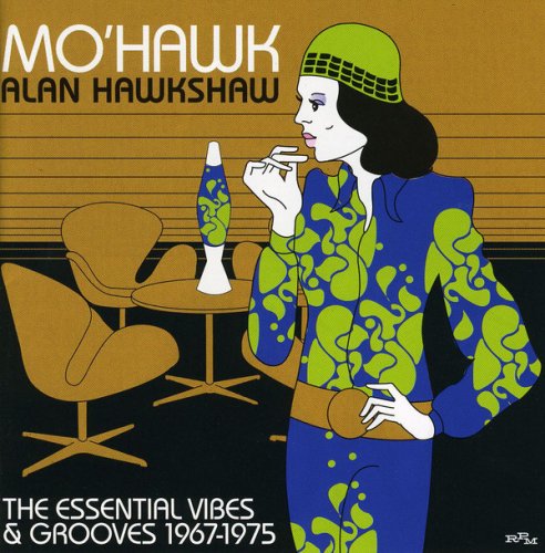 Alan Hawkshaw - Mo'Hawk: The Essential Vibes & Grooves 1967-1975 (2003)