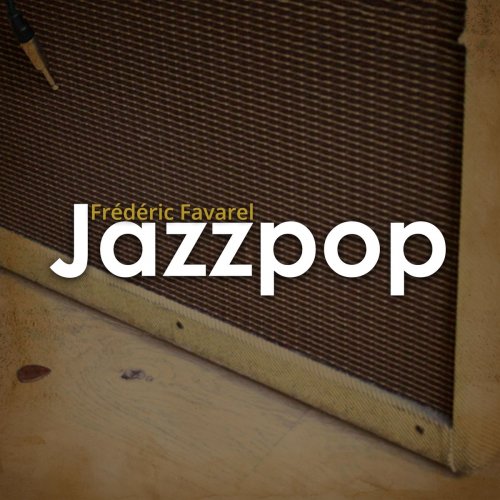 Frédéric Favarel - Jazzpop (2019)