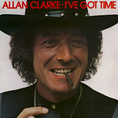 Allan Clarke - I've Got Time (Reissue) (1975/2010) Lossless