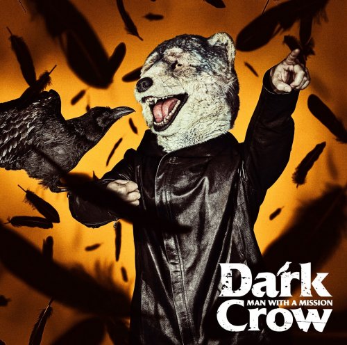 MAN WITH A MISSION - Dark Crow (Single) (2019) Hi-Res
