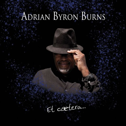 Adrian Byron Burns - Et Cætera... (2019)