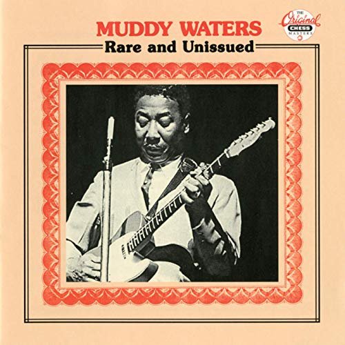 Muddy Waters - Rare And Unissued (1984/2019)