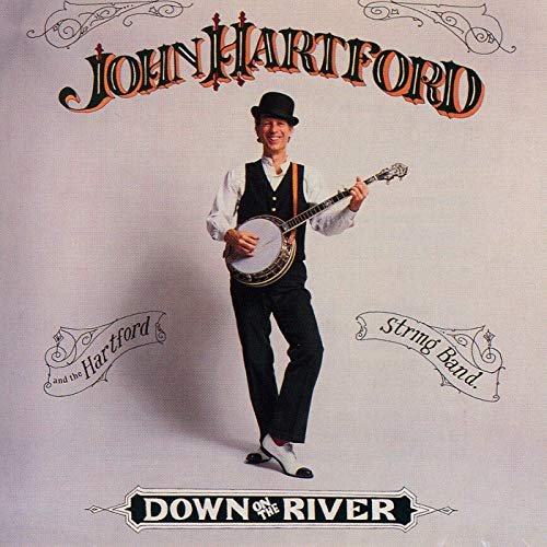 John Hartford - Down On The River (1989/2019)