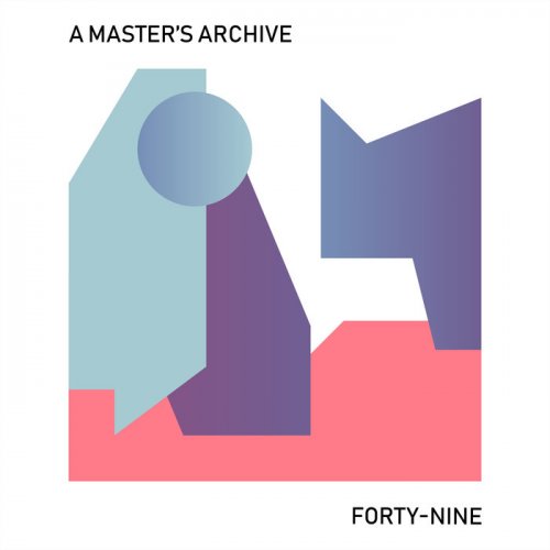 A Master's Archive - Forty-nine (2019)