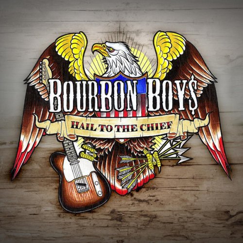 Bourbon Boys - Hail To The Chief / Shotguns, Trucks & Cattle (2013)