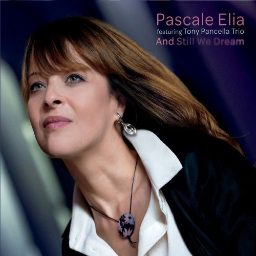 Pascale Elia - And Still We Dream (2019)