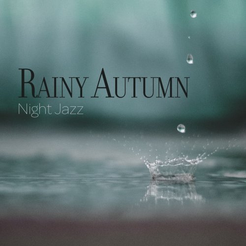 Music for Quiet Moments - Rainy Autumn Night Jazz (2019)